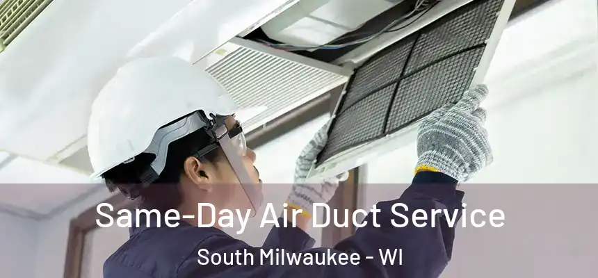  Same-Day Air Duct Service South Milwaukee - WI