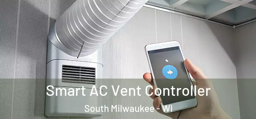  Smart AC Vent Controller South Milwaukee - WI